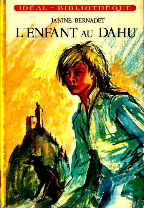 L'enfant au dahu - Janine Bernadet - Livre