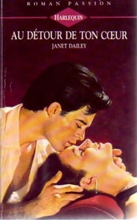 Au détour de ton coeur - Janet Dailey - Livre