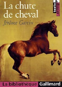 La chute de cheval - Jérôme Garcin - Livre