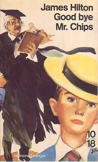 Good bye, Mr. Chips - James Hilton - Livre