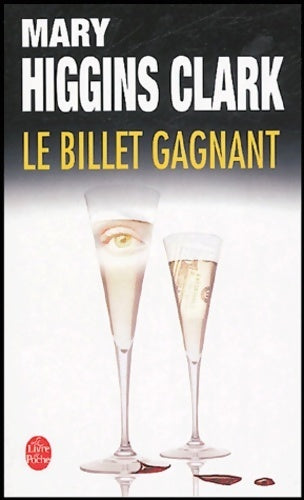 Le billet gagnant - Mary Higgins Clark - Livre