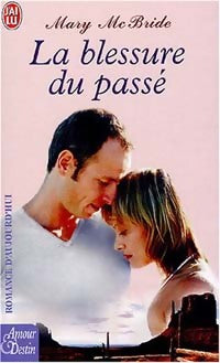 La blessure du passé - Mary McBride - Livre