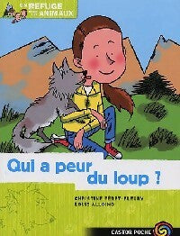 Un refuge pour les animaux Tome III : Qui a peur du loup ? - Christine Féret-Fleury - Livre