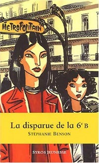 La disparue de la 6e B - Stéphanie Benson - Livre