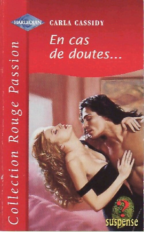 En cas de doutes... - Carla Cassidy - Livre