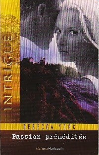 Passion préméditée - Rebecca York - Livre