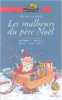 Les malheurs du Père Noël - Clémentine Delile, Jean Delile - Livre