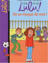 On se moque de moi - Florence Dutruc-Rosset - Livre