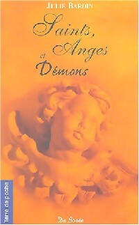 Saints, anges et démons - Julie Bardin - Livre