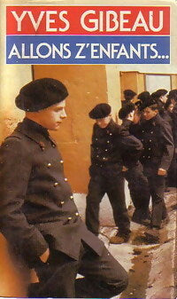 Allons z'enfants - Yves Gibeau - Livre