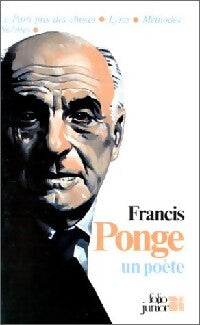 Francis Ponge, un poète - Francis Ponge - Livre