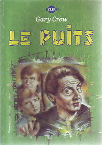 Le puits - Gary Crew - Livre