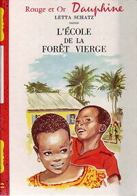 L'école de la forêt vierge - Letta Schatz - Livre