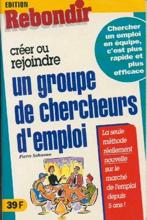 Créer ou rejoindre un groupe de chercheurs d'emploi - Inconnu - Livre