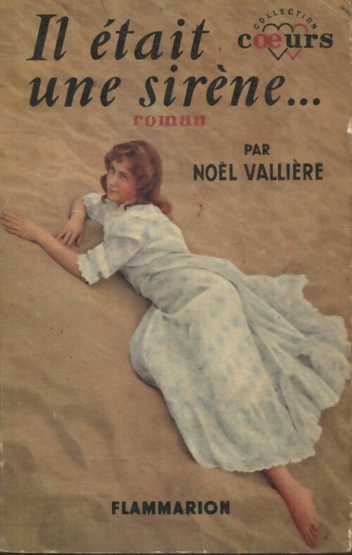 Il était une sirène... - Noël Vallière - Livre
