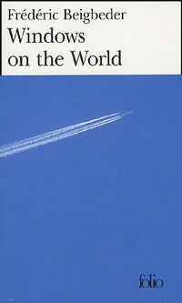 Windows on the world - Frédéric Beigbeder - Livre