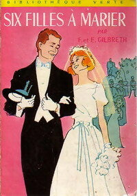 Six filles à marier - Frank Gilbreth - Livre