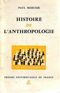 Histoire de l'anthropologie - Paul Mercier - Livre