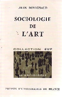 Sociologie de l'art - Jean Duvignaud - Livre