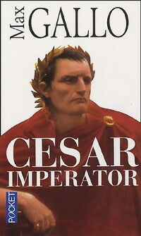 Cesar Imperator - Max Gallo - Livre
