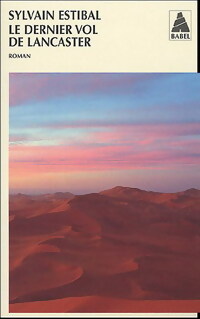 Le dernier vol de Lancaster - Sylvain Estibal - Livre