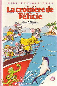 La croisière de Félicie - Enid Blyton - Livre