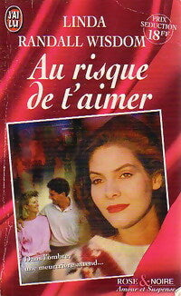 Au risque de t'aimer - Linda Wisdom - Livre