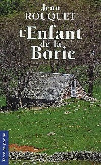 L'enfant de la Borie - Jean Rouquet - Livre