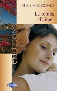 Le temps d'aimer - Janice MacDonald - Livre