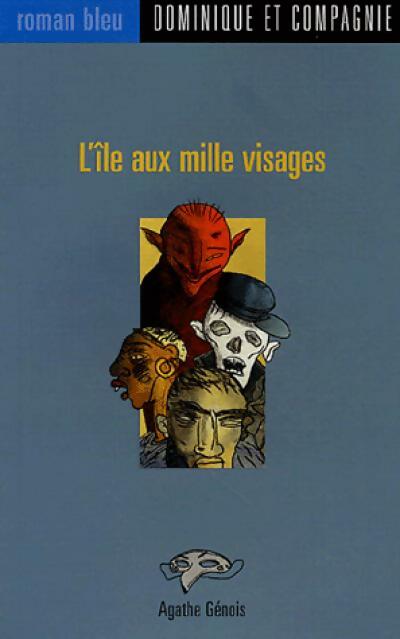 L'île aux mille visages - Agathe Génois - Livre