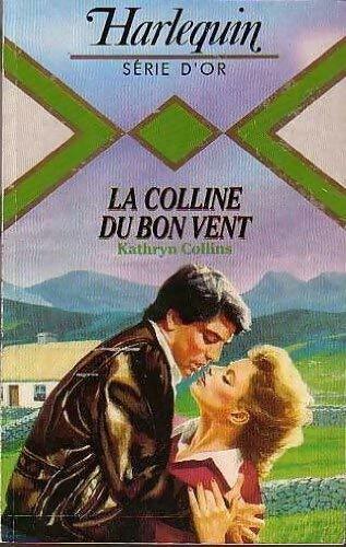 La colline du bon vent - Kathryn Collins - Livre
