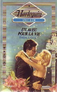 Un aveu pour la vie - Evelyn A. Crowe - Livre