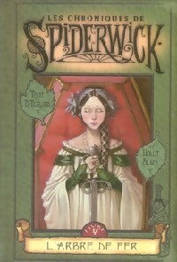 Les chroniques de Spiderwick Tome IV : L'arbre de fer - Tony Di Terlizzi, Holly Black - Livre
