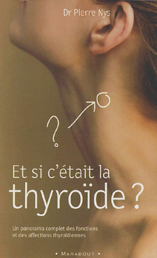 Et si c'était la thyroïde ? - Pierre Nys - Livre
