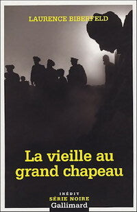 La vieille au grand chapeau - Laurence Biberfeld - Livre