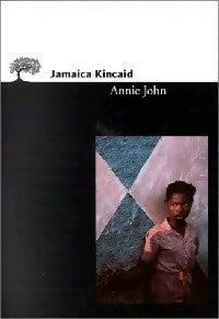 Annie John - Jamaica Kincaid - Livre