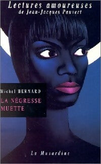 La négresse muette - Michel Bernard - Livre