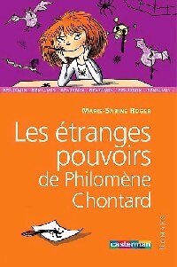 Les étranges pouvoirs de Philomène Chontard - Marie-Sabine Roger - Livre