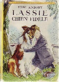 Lassie, chien fidèle - Eric Knight - Livre