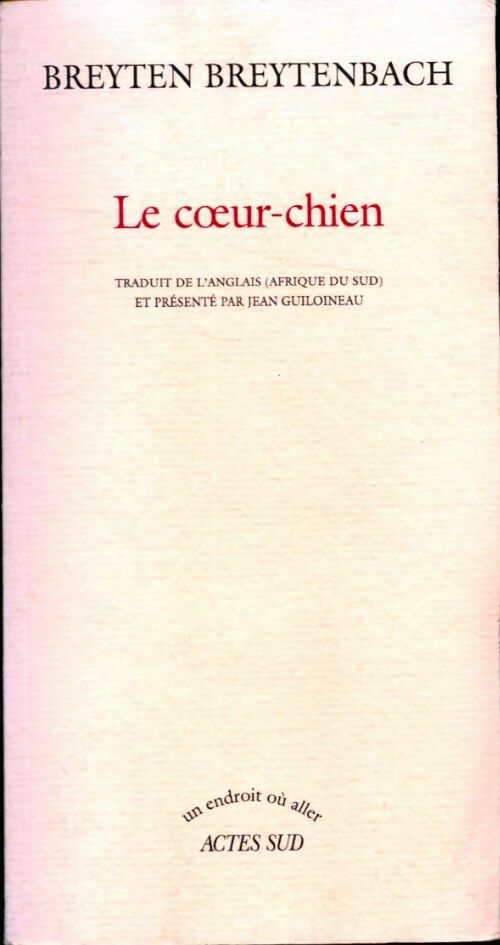 Le coeur-chien - Breyten Breytenbach - Livre