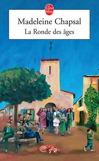 La ronde des âges - Madeleine Chapsal - Livre