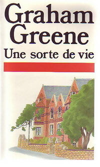Une sorte de vie - Graham Greene - Livre