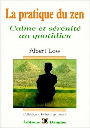 La pratique du zen - Albert Low - Livre