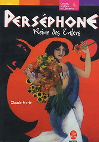 Perséphone, reine des enfers - Claude Merle - Livre