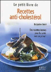 Le petit livre de recettes anti-cholestérol - Martine André - Livre