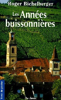 Les années buissonnières - Roger Bichelberger - Livre