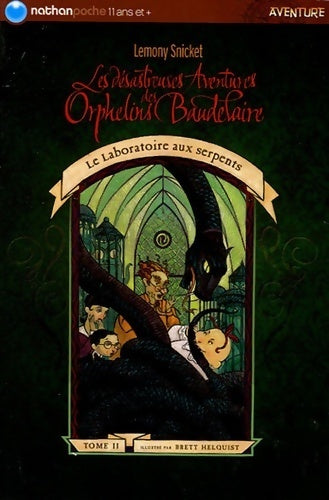 Les désastreuses aventures des enfants Baudelaire Tome II : Le laboratoire aux serpents - Lemony Snicket - Livre