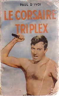 Corsaire Triplex - Paul D'Ivoi - Livre