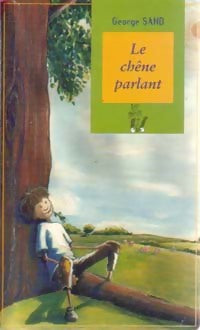 Le chêne parlant - George Sand - Livre