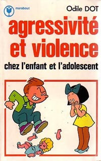 Agressivité et violence - Odile Dot - Livre
